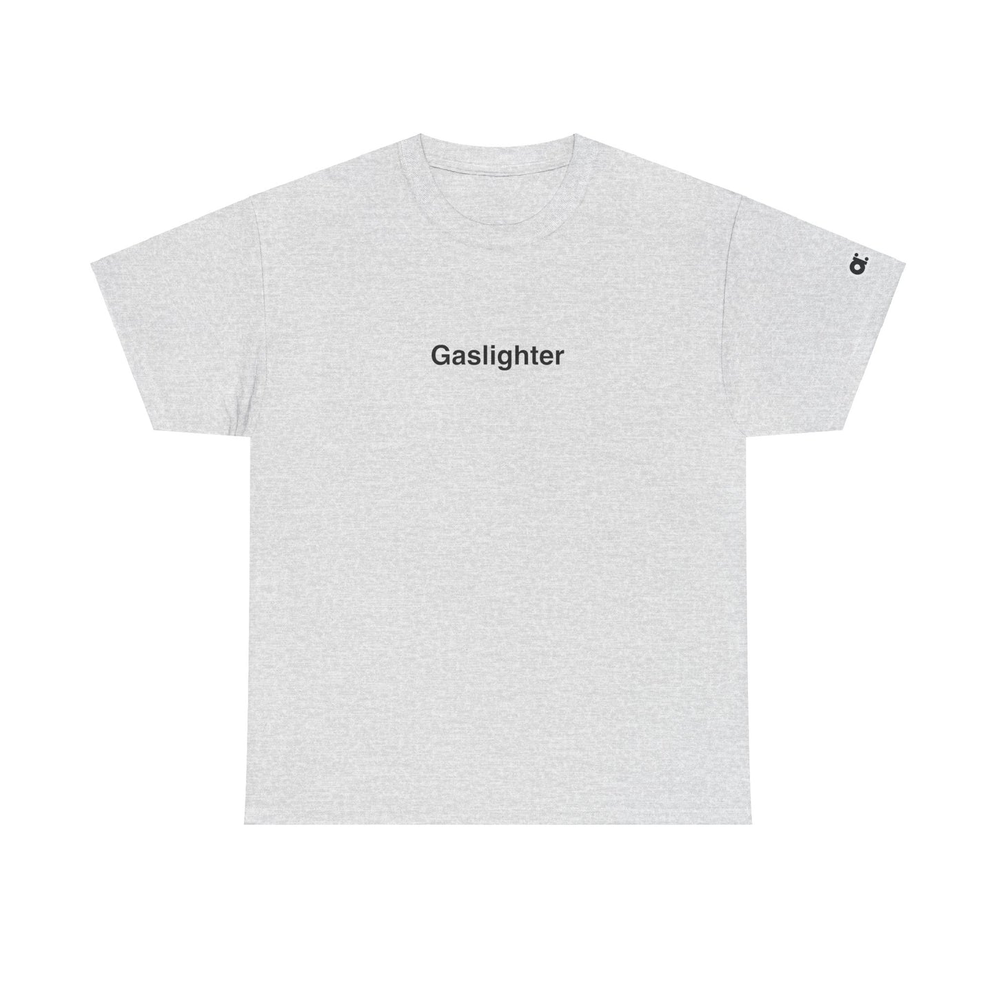 Gaslighter T-shirt